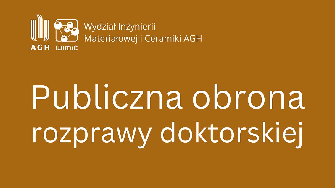 Publiczna obrona rozprawy doktorskiej | mgr inż. Magdalena Stan